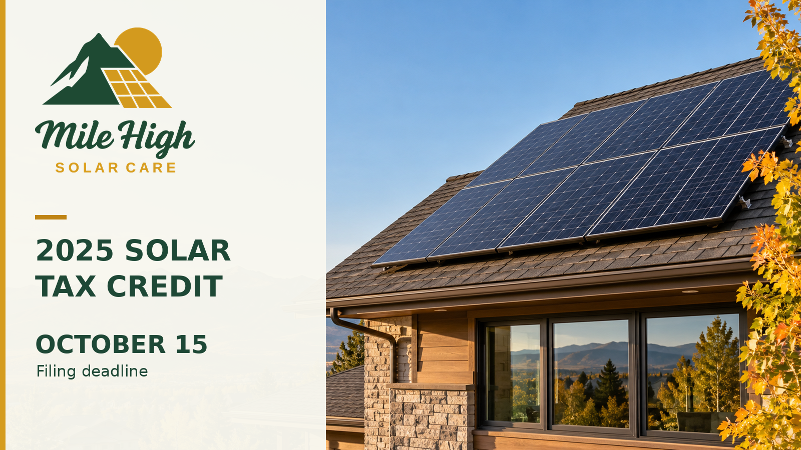 Mile High Solar Care — 2025 solar tax credit, October 15 filing deadline.